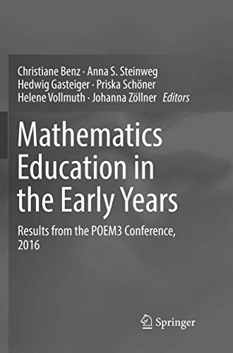 Mathematics Education in the Early Years: Results from the POEM3 Conference, 2016