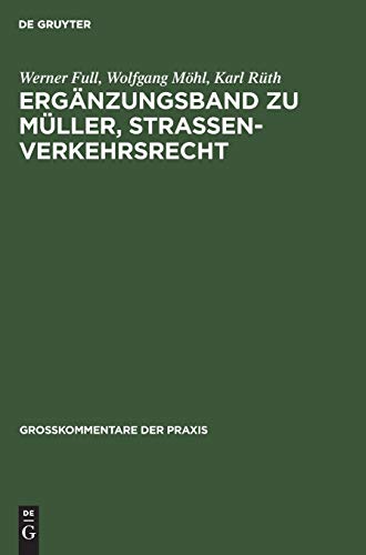 Ergänzungsband zu Müller, Straßenverkehrsrecht (Großkommentare der Praxis)