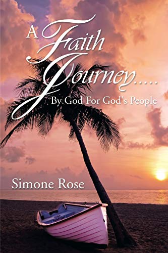A Faith Journey . . . . . By God For God's People