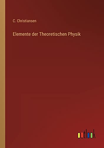 Elemente der Theoretischen Physik