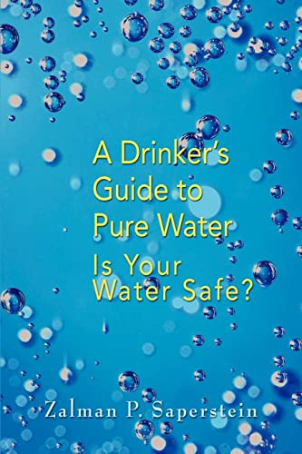 Zalman Saperstein A Drinkerýs Guide To Pure Water, Is Your Water Safe