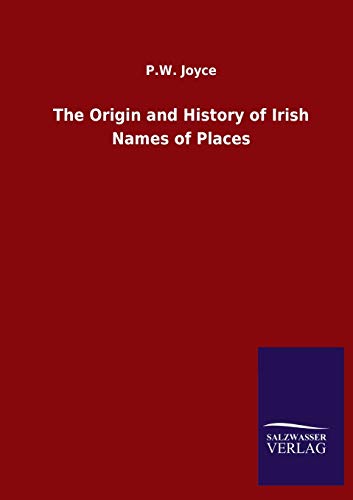 The Origin and History of Irish Names of Places