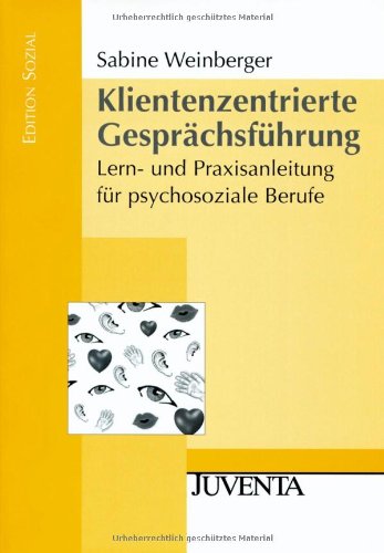 Klientenzentrierte Gesprächsführung Lern und Praxisanleitung für
psychosoziale Berufe Edition Sozial PDF Epub-Ebook