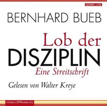 Lob der Disziplin. Sonderausgabe: Eine Streitschrift