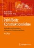 Pahl/Beitz Konstruktionslehre: Methoden und Anwendung erfolgreicher Produktentwicklung