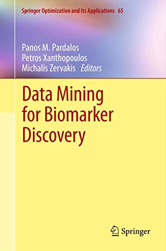 Data Mining for Biomarker Discovery (Springer Optimization and Its Applications, 65, Band 65)