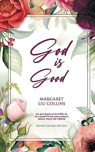 God is Good: Revised Second Edition