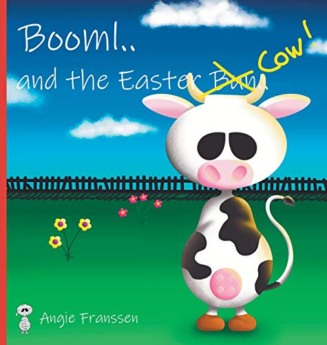 Booml.. and the Easter Cow! (Booml Booklets, Band 3)