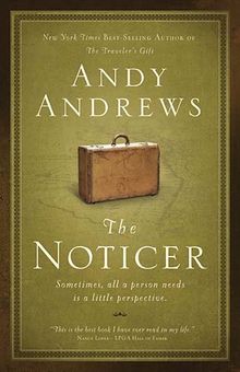 The Noticer: Sometimes, All a Person Needs Is a Little Perspective