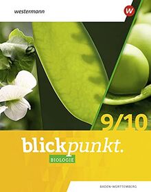 Blickpunkt Biologie / Blickpunkt Biologie - Ausgabe 2022 für Baden-Württemberg: Ausgabe 2022 für Baden-Württemberg / Schülerband 9 / 10