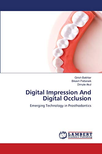 Digital Impression And Digital Occlusion: Emerging Technology in Prosthodontics