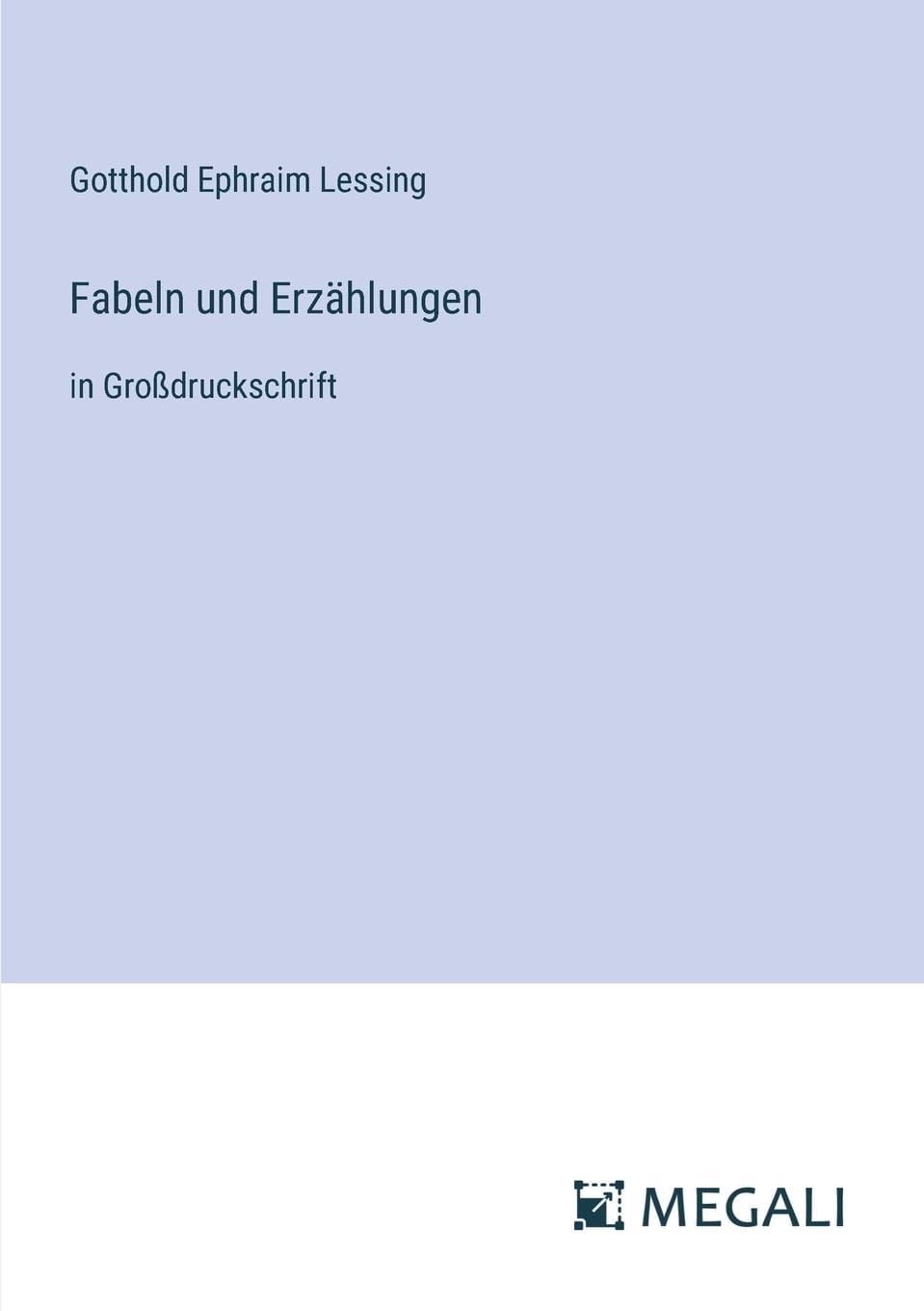 Fabeln und Erzählungen: in Großdruckschrift