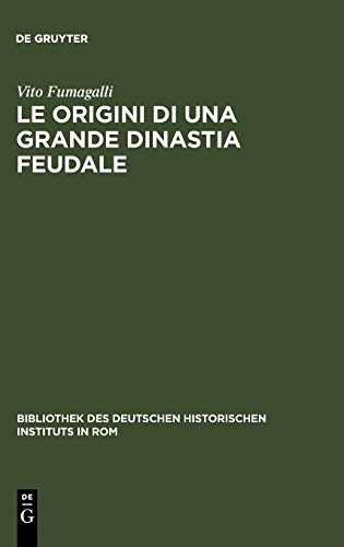 Le Origini di una grande Dinastia Feudale: Adalberto-Atto di Canossa (Bibliothek des Deutschen Historischen Instituts in Rom, 35, Band 35)