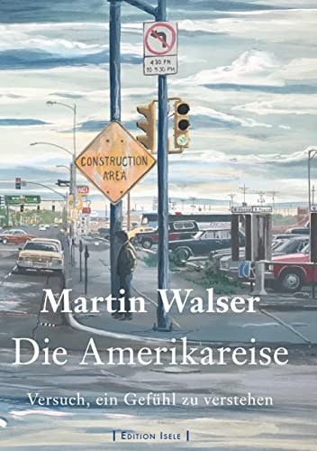 Die Amerikareise: Versuch, ein Gefühl zu verstehen