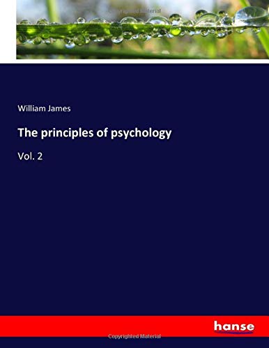 The principles of psychology: Vol. 2