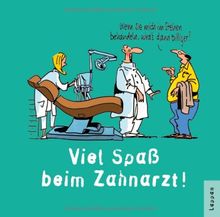 Zahnarzt - Viel Spaß!