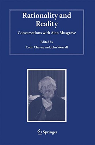 Rationality and Reality: Conversations with Alan Musgrave (Studies in History and Philosophy of Science, Band 20)
