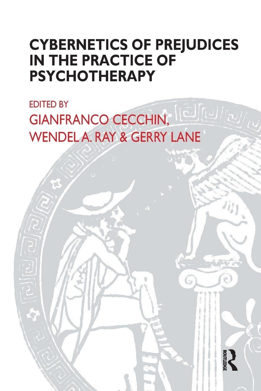 Cybernetics of Prejudices in the Practice of Psychotherapy (Systemic Thinking and Practice Series)