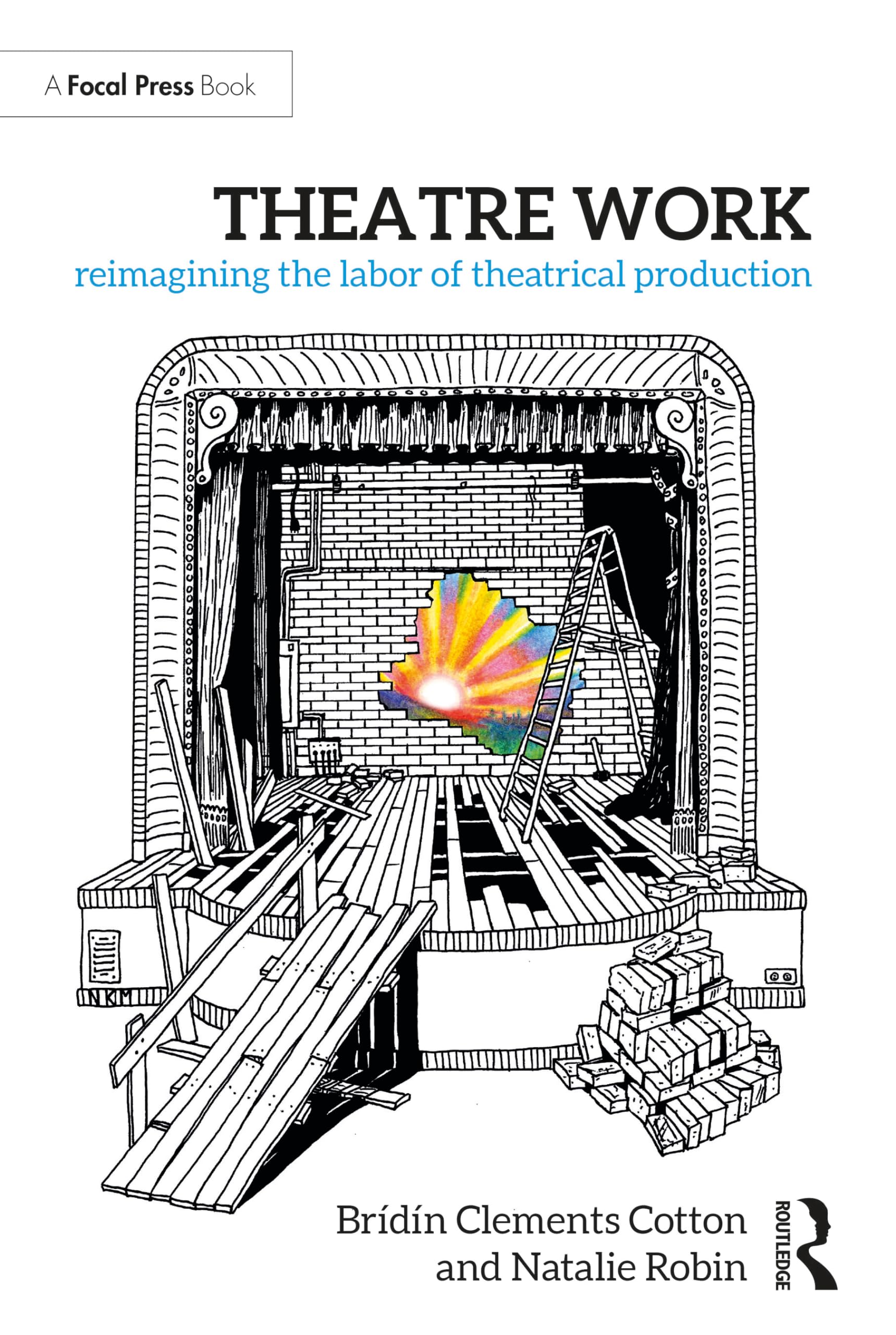 Theatre Work: Reimagining the Labor of Theatrical Production
