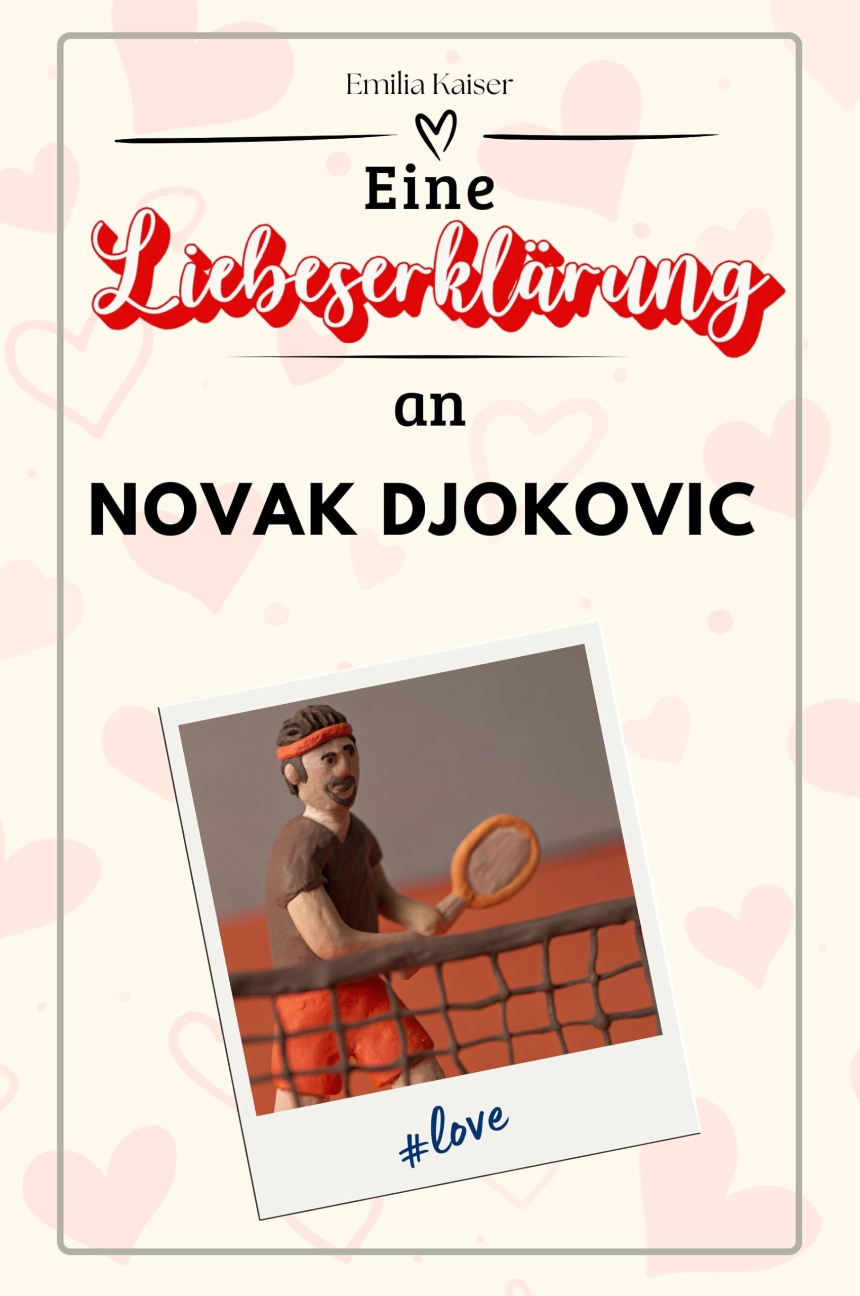 Eine Liebeserklärung an Novak Djokovic: Die große Hommage - das perfekte Geschenk für Weihnachten und Geburtstag und jeden Anlass