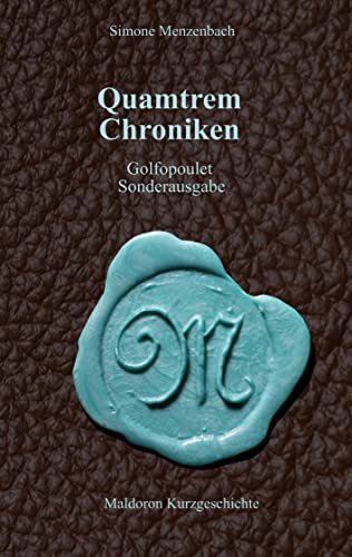 Quamtrem Chroniken: Golfopoulet Sonderausgabe