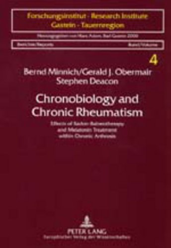 Chronobiology and Chronic Rheumatism: Effects of Radon-Balneotherapy and Melatonin Treatment within Chronic Arthrosis (Berichte des Forschungsinstitutes Gastein-Tauernregion)