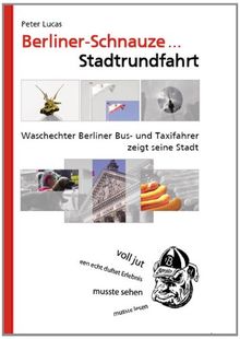 Berliner-Schnauze... Stadtrundfahrt: Waschechter Berliner Bus- und Taxifahrer zeigt seine Stadt
