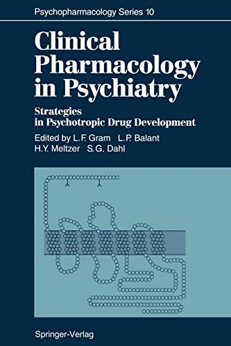 Clinical Pharmacology in Psychiatry: Strategies in Psychotropic Drug Development (Psychopharmacology Series, 10, Band 10)