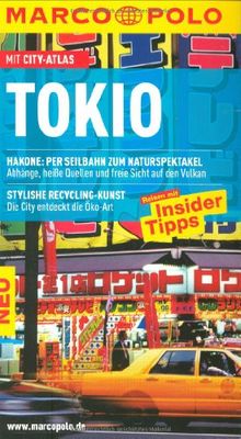 MARCO POLO Reiseführer Tokio: Reisen mit Insider-Tipps. Mit City-Atlas. Hakone: Per Seilbahn zum Naturspektabel: Abhänge, heiße Quellen und freie ... Die City entdeckt die Öko-Art