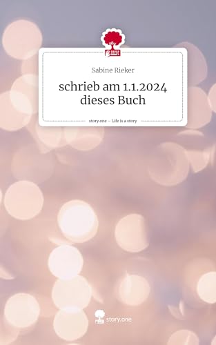 schrieb am 1.1.2024 dieses Buch. Life is a Story - story.one