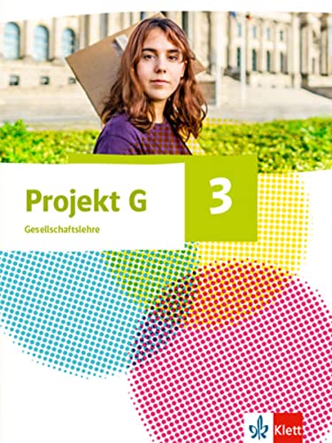 Projekt G Gesellschaftslehre 3. Schülerbuch Klasse 9/10. Ausgabe Nordrhein-Westfalen und Hamburg - Neuware