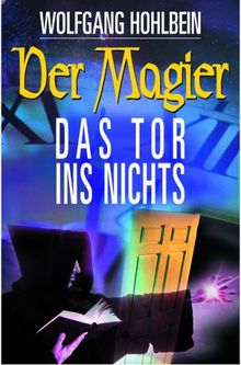 Der Magier. Das Tor ins Nichts