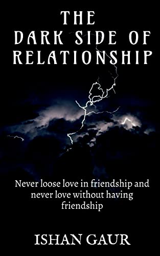 The dark side of relationship