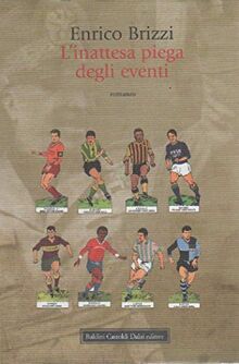 L'inattesa piega degli eventi