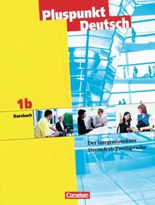 Pluspunkt Deutsch - Bisherige Ausgabe: A1: Teilband 2 - Kursbuch: Der Integrationskurs