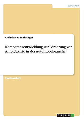 Kompetenzentwicklung zur Förderung von Ambidextrie in der Automobilbranche