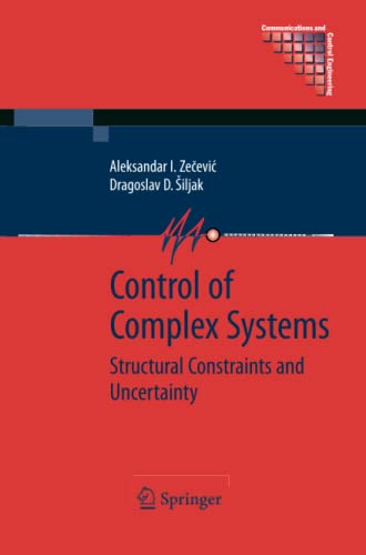 Control of Complex Systems: Structural Constraints and Uncertainty (Communications and Control Engineering)