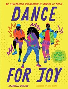 Dance for Joy: An Illustrated Celebration of Moving to Music