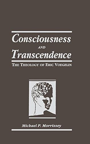 Consciousness and Transcendence: The Theology of Eric Voegelin