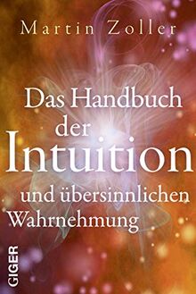 Das Handbuch der Intuition und übersinnliche Wahrnehmung