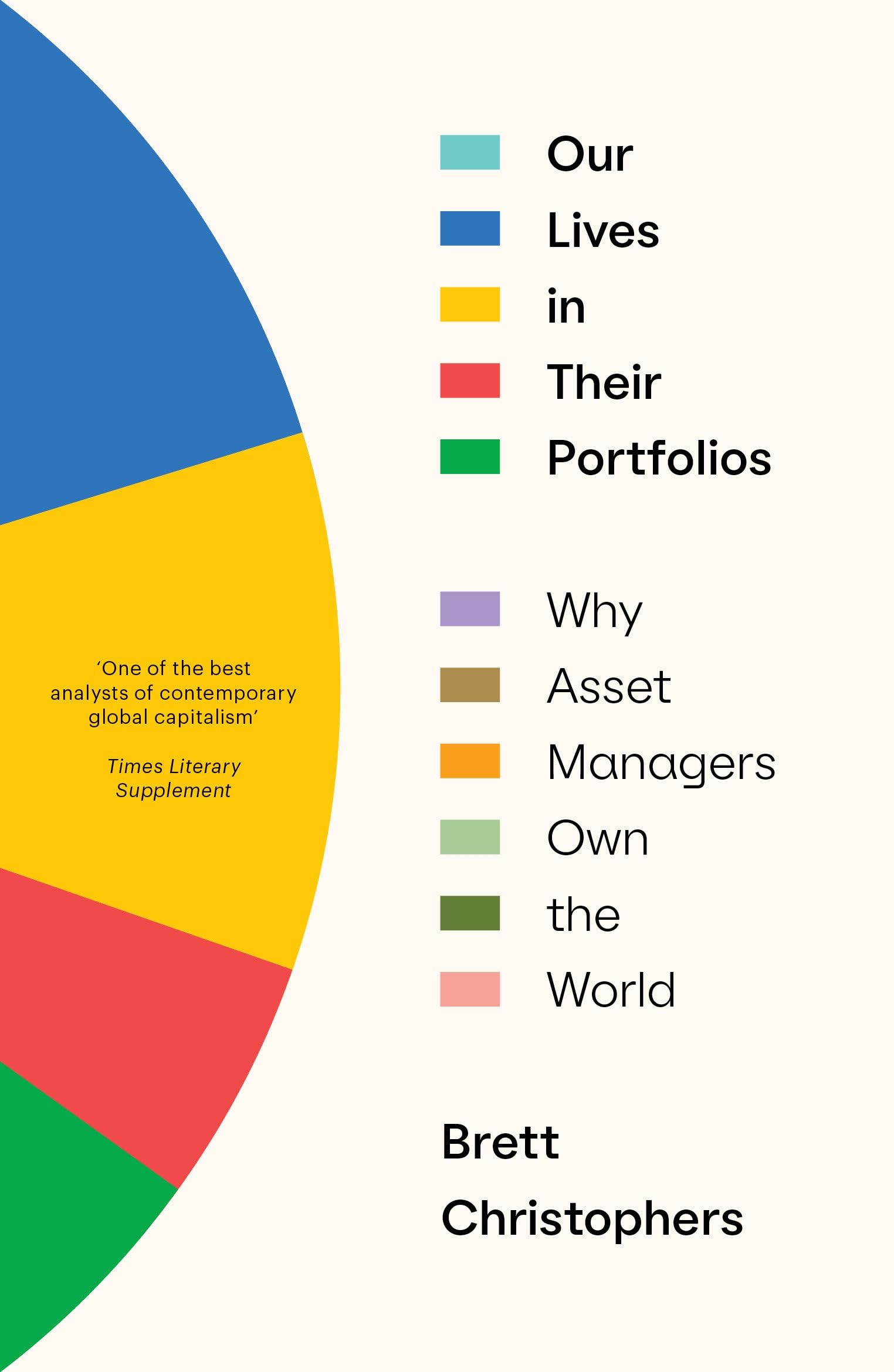 Brett Christophers Our Lives In Their Portfolios, Why Asset Managers Own The World