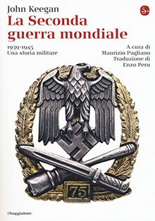 La seconda guerra mondiale. 1939-1945. Una storia militare (La cultura)