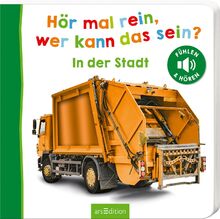 Hör mal rein, wer kann das sein? – In der Stadt: Fühlen und hören | Hochwertiges Pappbilderbuch mit 5 realistischen Sounds und Fühlelementen für Kinder ab 18 Monaten