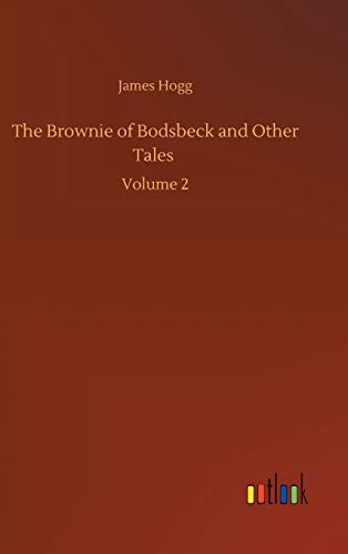 The Brownie of Bodsbeck and Other Tales: Volume 2