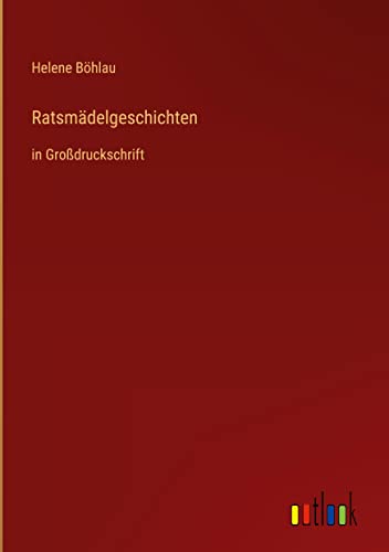 Ratsmädelgeschichten: in Großdruckschrift