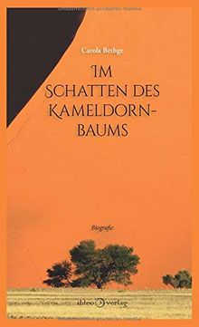 Im Schatten des Kameldornbaums