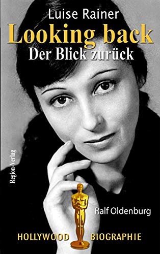 Luise Rainer - Looking back: Der Blick zurück