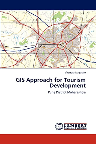 GIS Approach for Tourism Development: Pune District Maharashtra