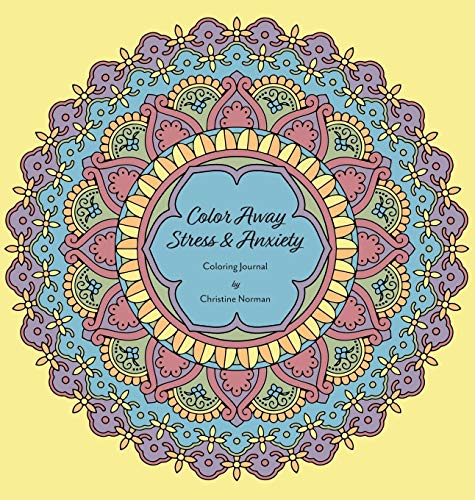 Colour Away Stress & Anxiety: Coloring Journal