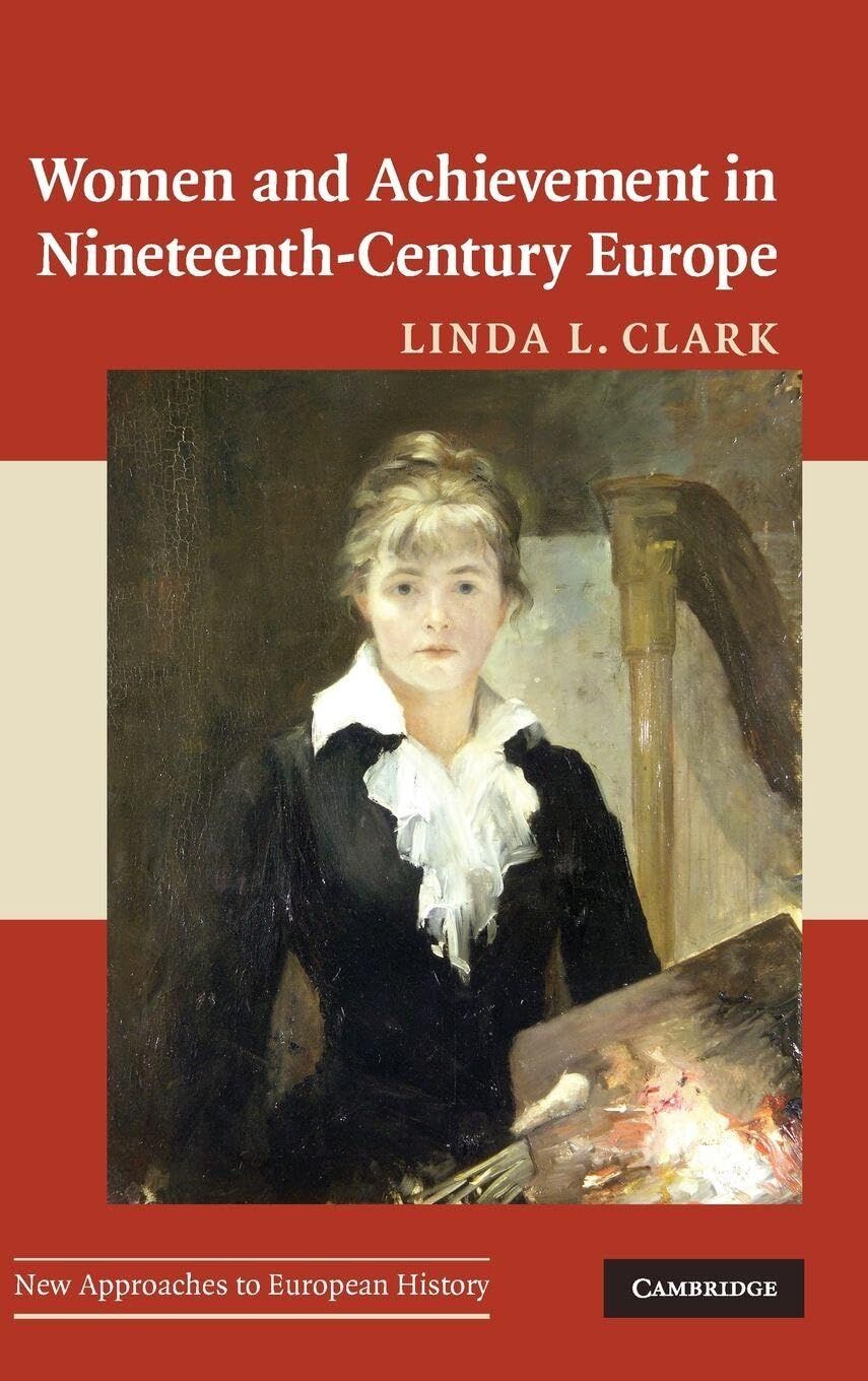 Women and Achievement in Nineteenth-Century Europe